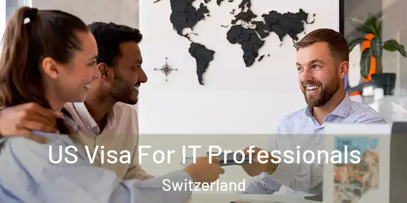  US Visa For IT Professionals Switzerland